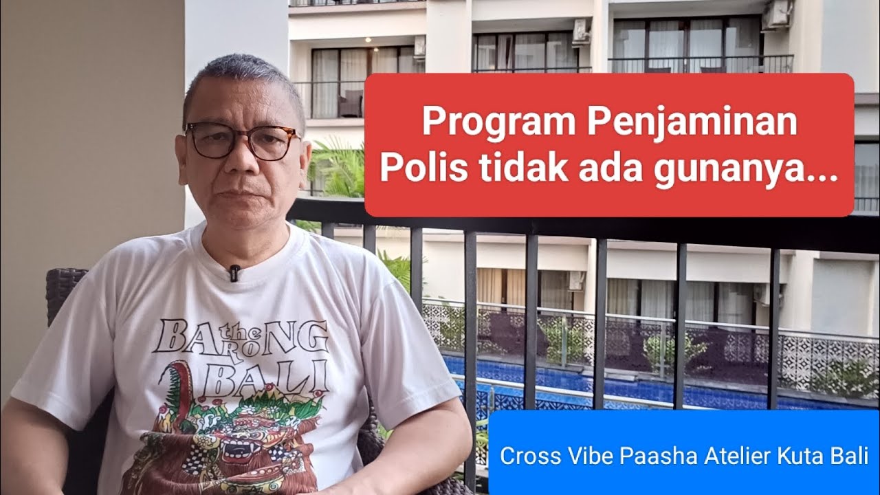 Program Penjaminan Polis LPS tidak ada gunanya, bila... Cross Vibe Paasha Atelier, Kuta Bali