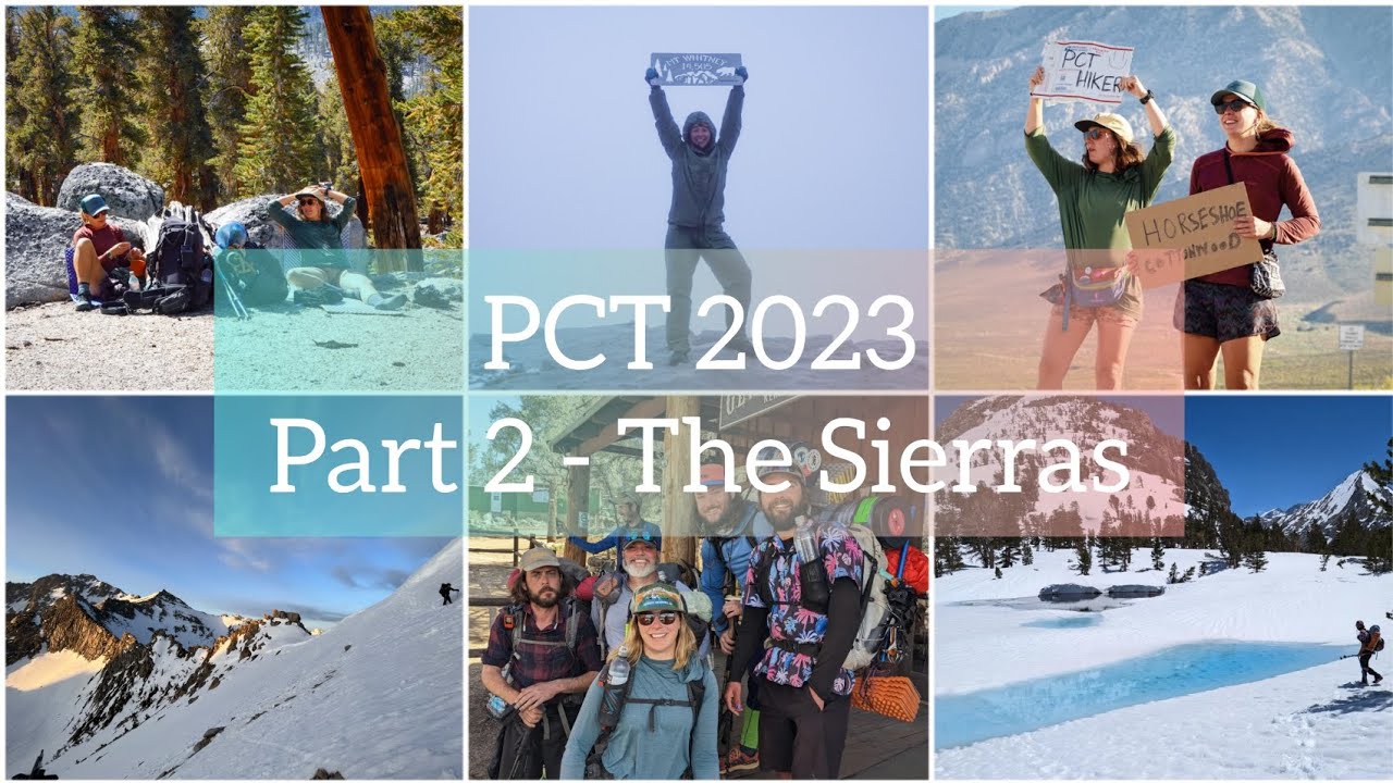 PCT 2023 - Part 2 - Pacific Crest Trail The Sierra