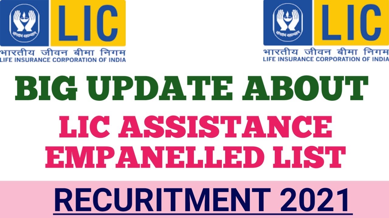 Big update about LIC assistance and Empanalled list | lic aa notification 2021