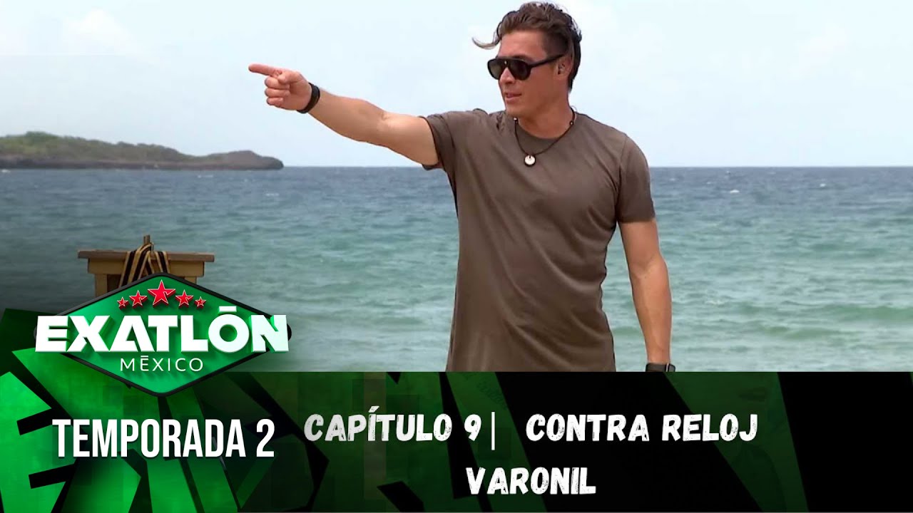 Capítulo 9 | La Contra Reloj varonil. | Temporada 2 | Exatlón México
