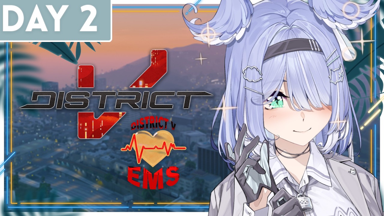 【#DistrictV GTAV RP | DAY 2】 FIRST FULL DAY OF WORK! EMS LETS GO!!! 【NIJISANJI EN | Elira Pendora】