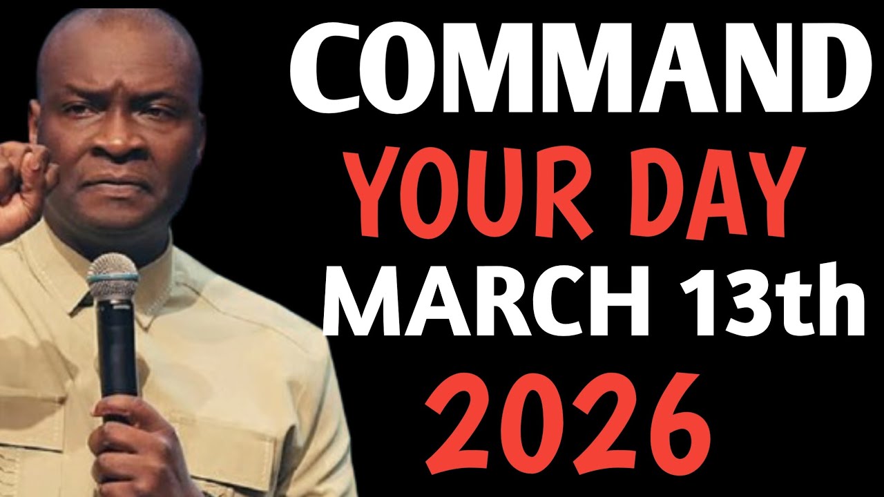 COMMAND YOUR DAY,MARCH 13TH 2026||APST JOSHUA SELMAN