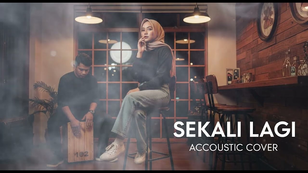SEKALI LAGI || ACCOUSTIC COVER