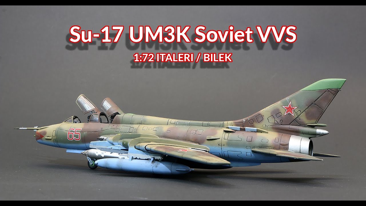 Su-17 UM3K SOVIET VVS 1/72 ITALERI / BILEK Model Kit Full Video Build