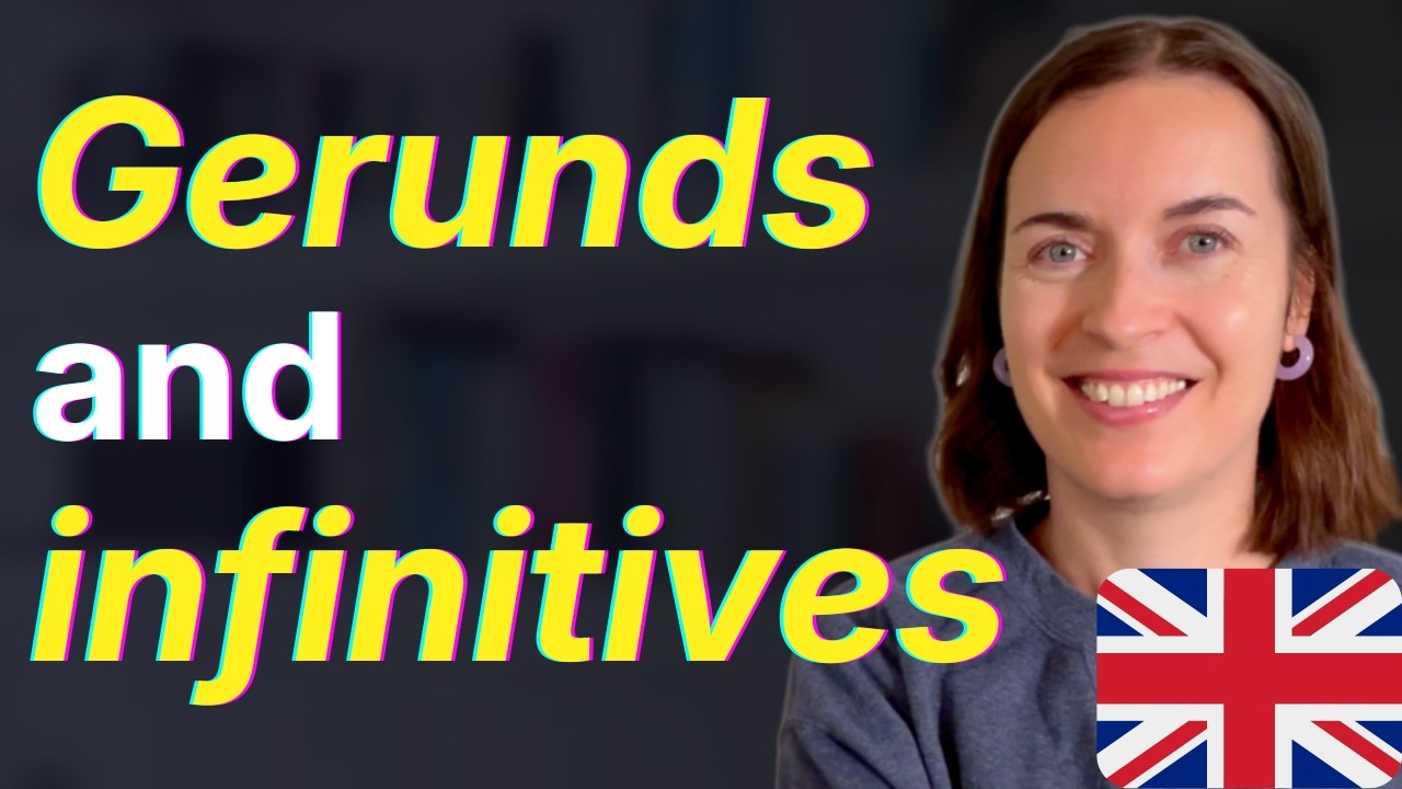 GERUNDS (-ing) and INFINITIVES (to + verb) in English | English grammar lesson