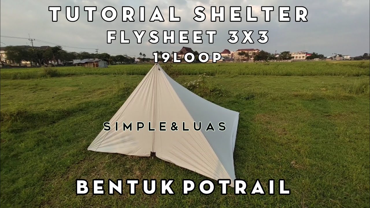 Tutorial Flysheet 3x3 bentuk Shelter Potrail