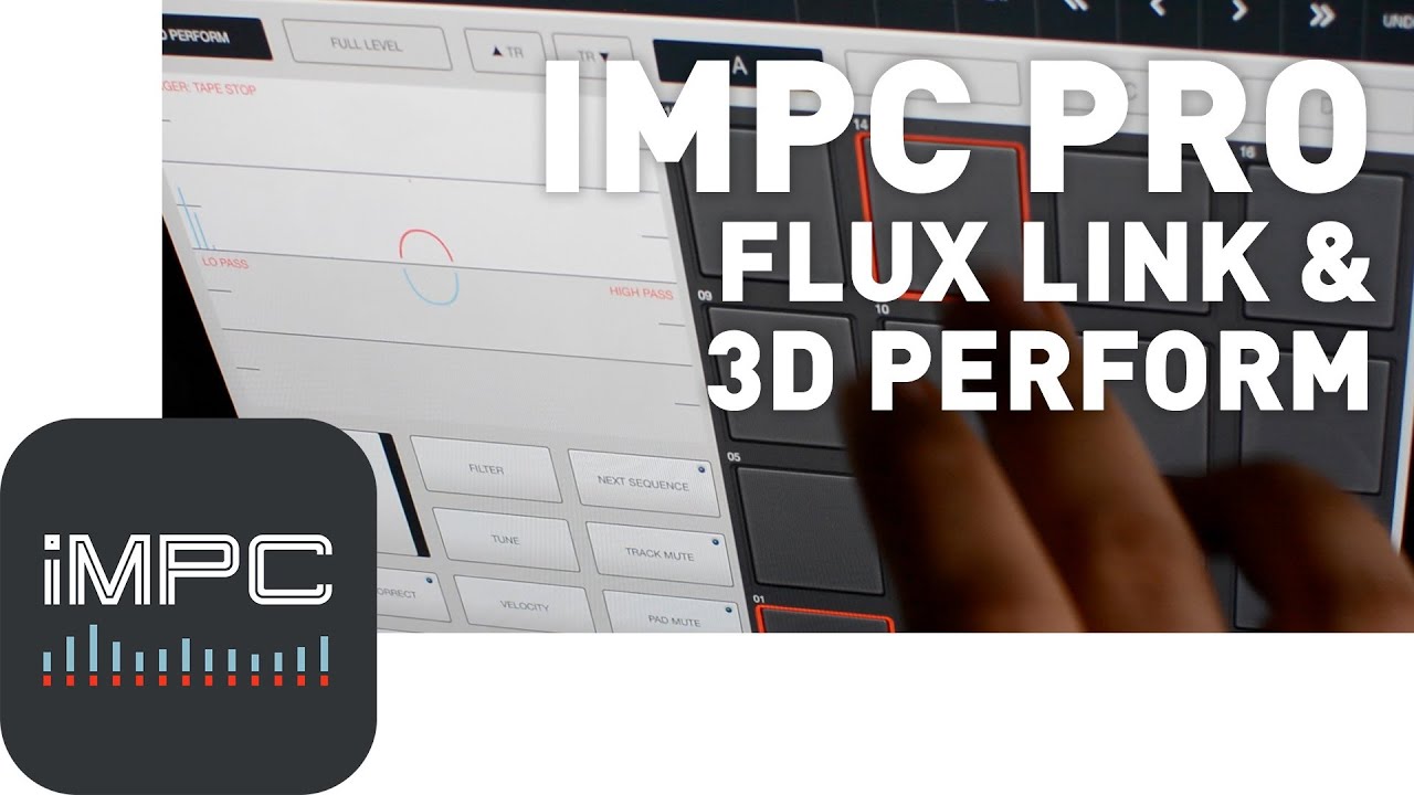 iMPC Pro - Flux link and 3D Perform (App Tour)