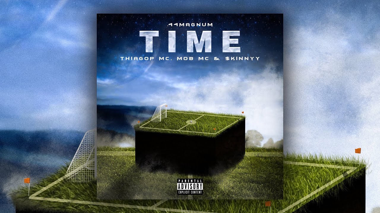.44Magnum - TIME ⚽(Part. ThiagoP MC, Mob MC & $kinnyy) (prod. $kinnyy x Rxkz) [Official Lyric Video]