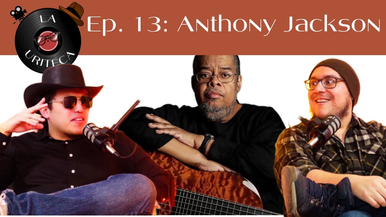 La Uriteca | Ep. 13: Anthony Jackson Ft. Enrique Camacho
