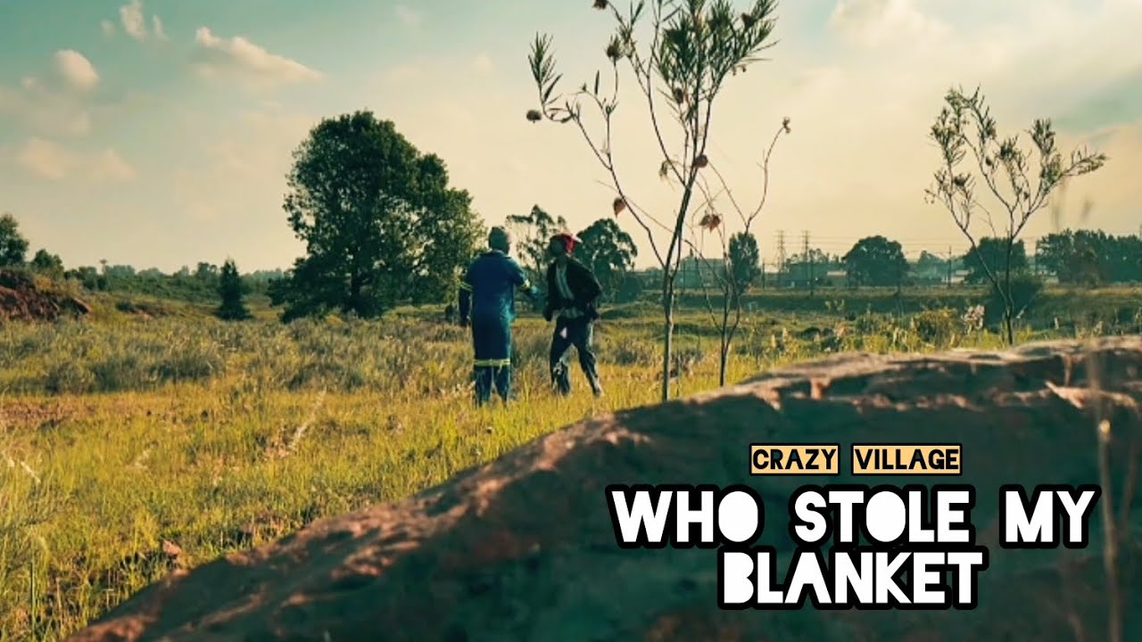 Crazy village: episode 3 (who stole my blanket)