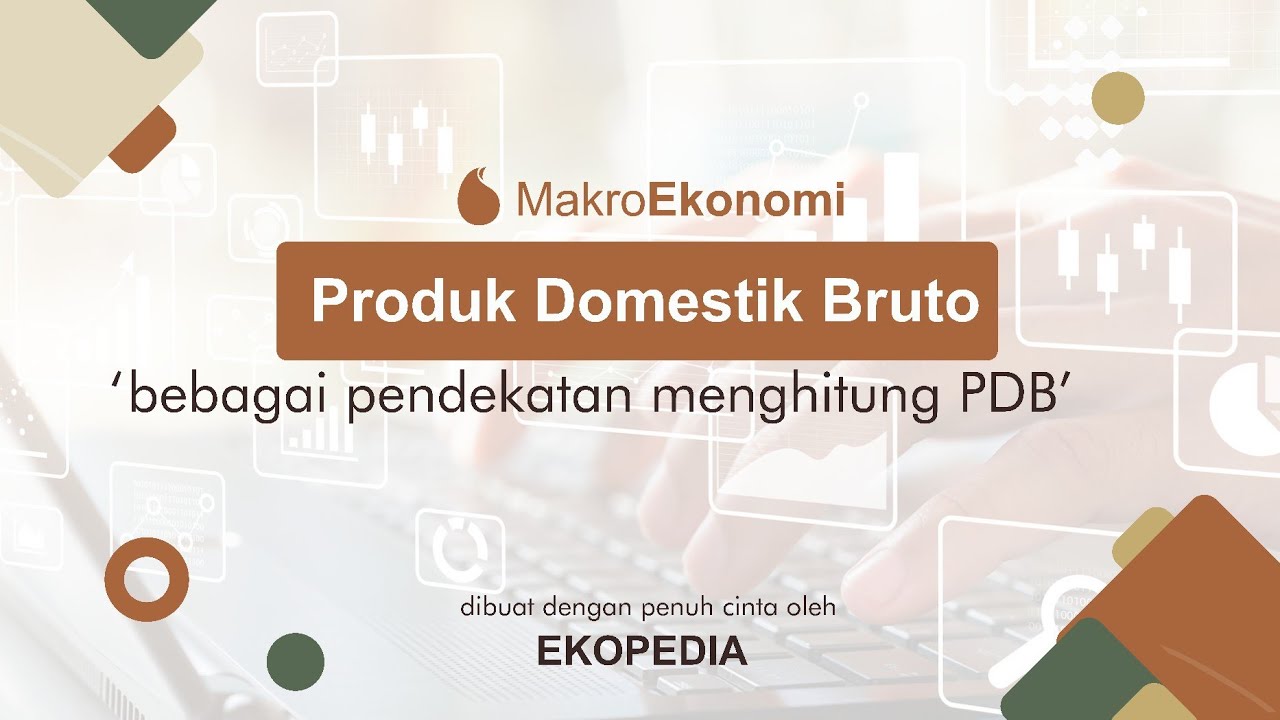 Pendapatan Nasional Produk Domestik Bruto PDB Indonesia PDRB Produk Domestik Regional Bruto