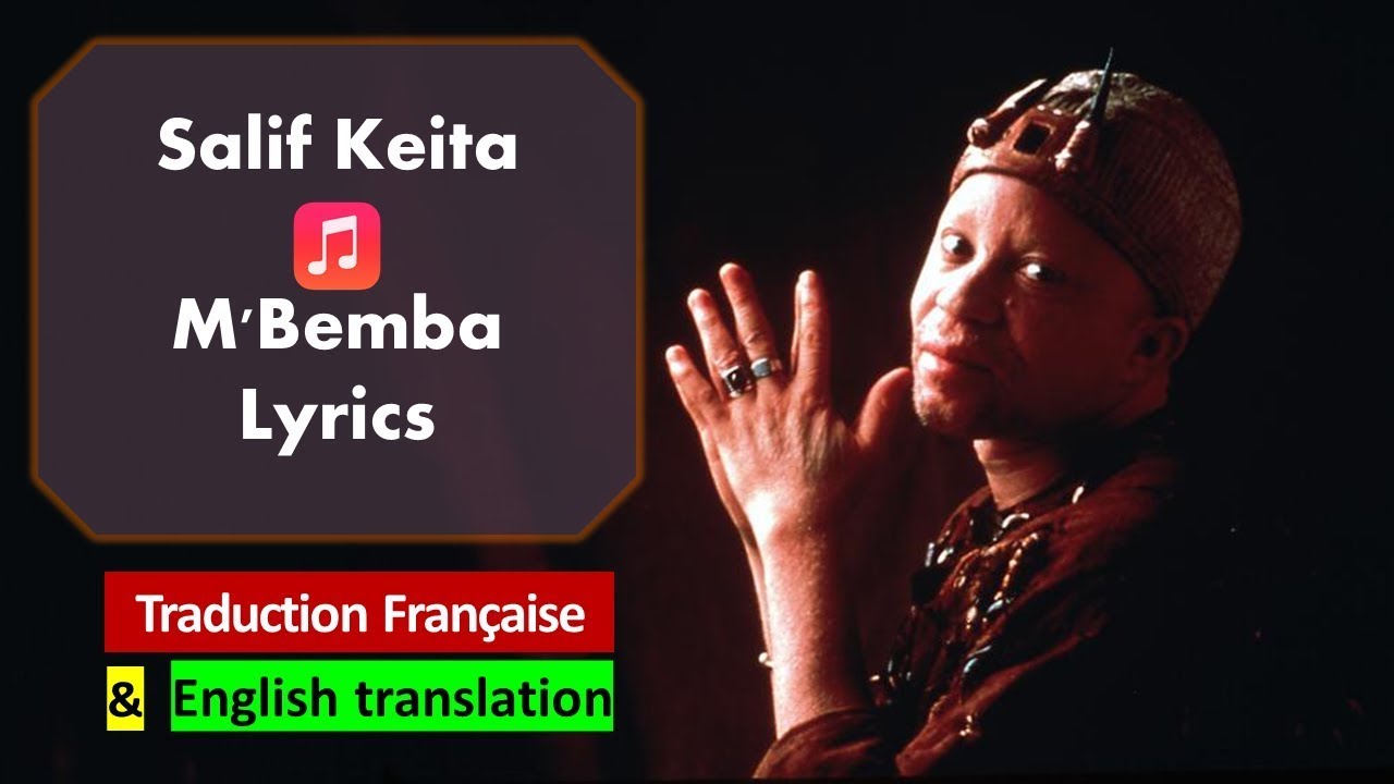 Salif Keita – M'Bemba | Lyrics Bambara & English translation & Traduction Française | Zanga School