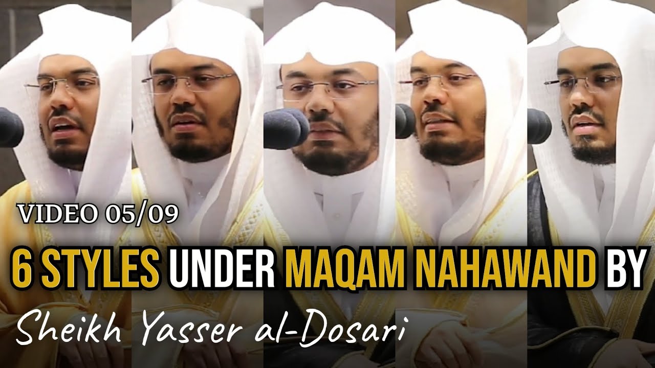 Part 05/09: Maqam Nahawand | The Maqamat Compilation | Sheikh Yasser al-Dosari | #ياسر_الدوسري