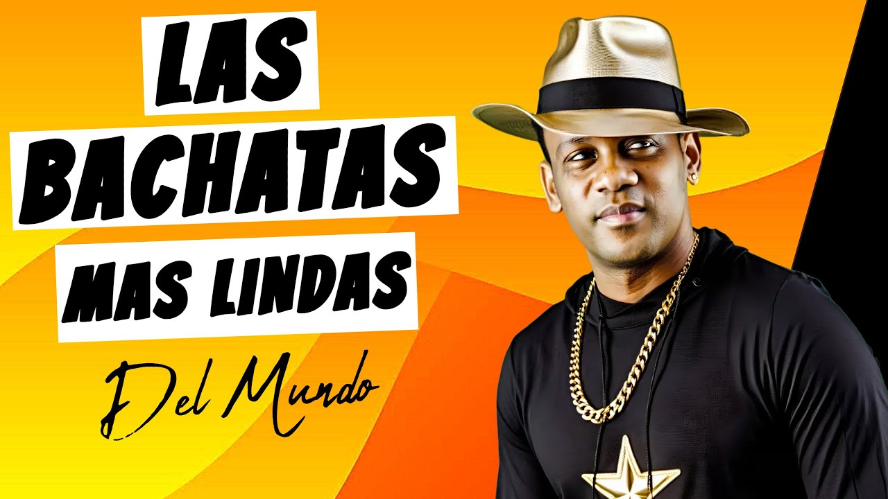 MEJOR MIX DE BACHATA / LAS 30 BACHATAS MAS LINDAS DEL MUNDO VOL 3