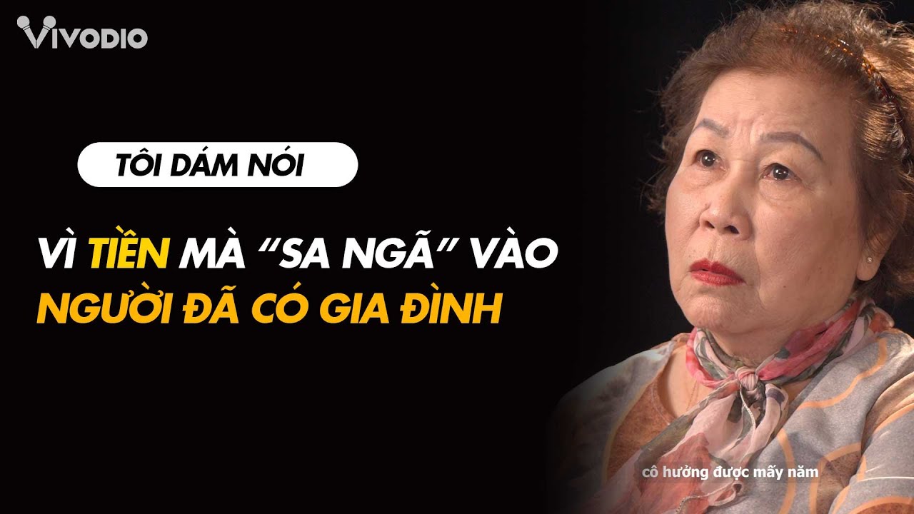 Cuộc đời cay đắng của người phụ nữ từng vì tiền mà 