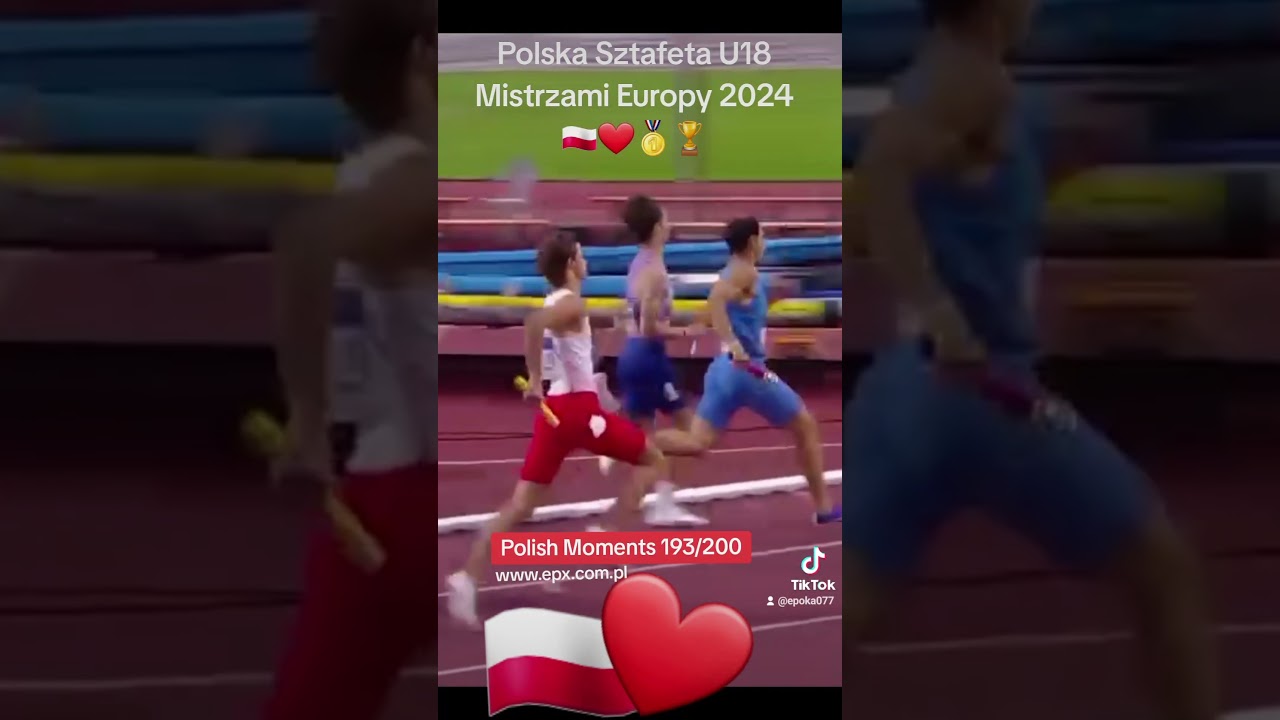 Polish Moments 193/200 Polska męska sztafeta U18 zdobywa Mistrzostwo Europy 2024