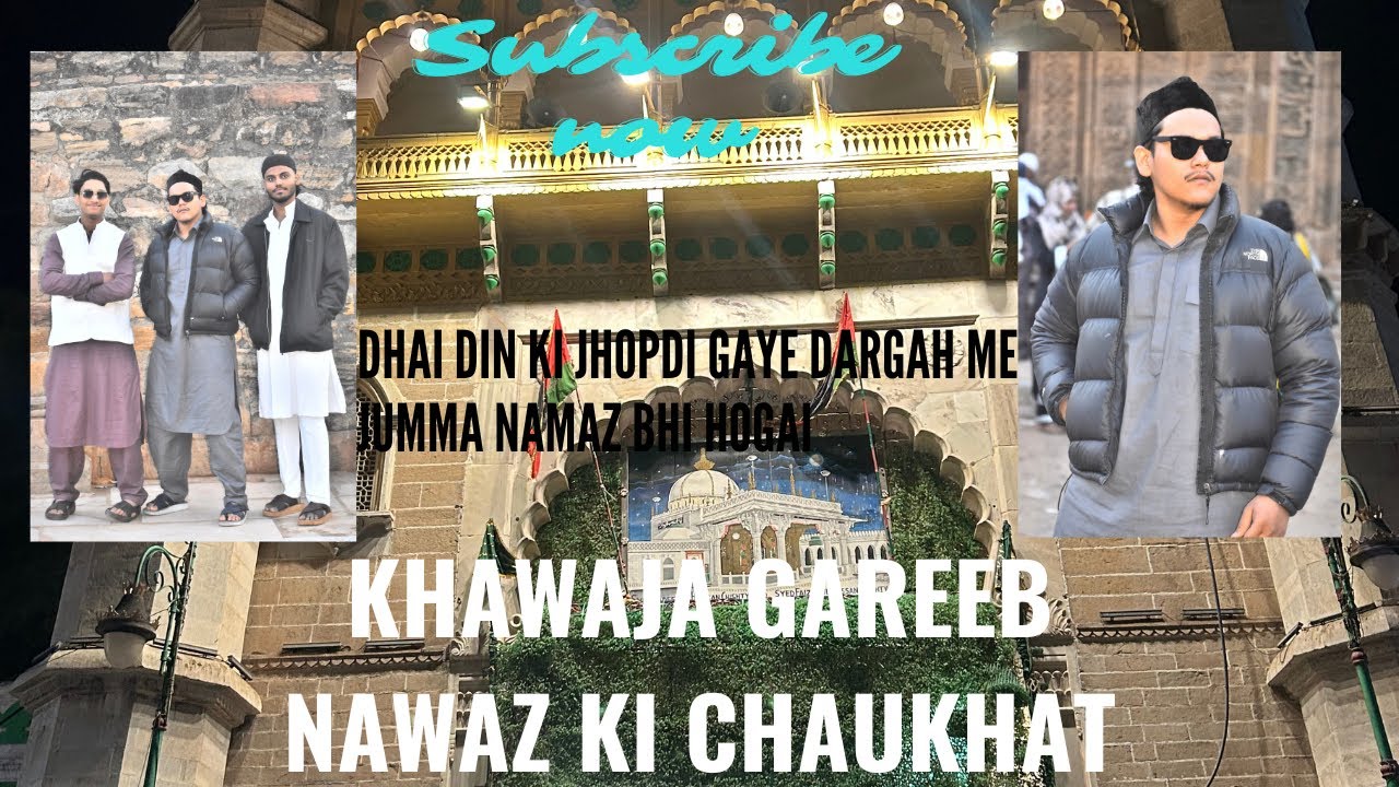Jumma ki namaz khawaja gareeb nawaz ke Darbar me😇🏰 | dhai din ki jhopra | #youtube #youtubevideo 