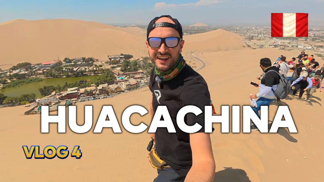 EL OASIS DE HUACACHINA | Descubriendo Perú VLOG 4