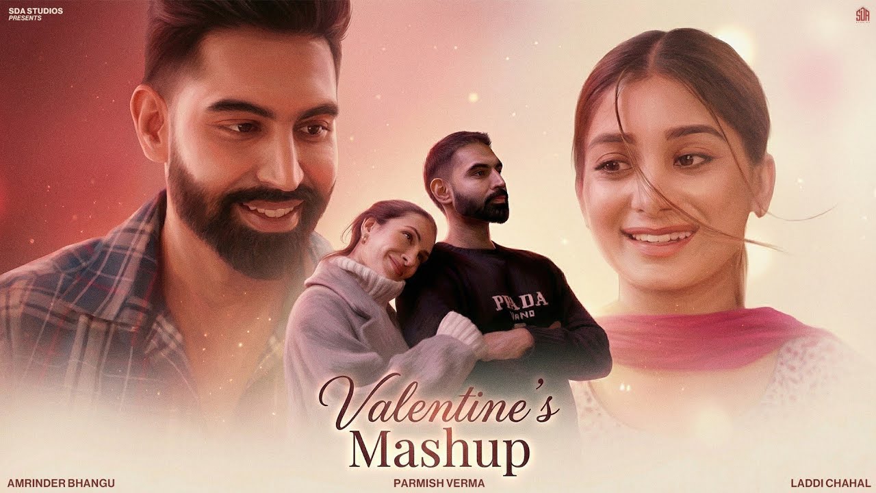 Valentine's Mashup 2026 -  Parmish Verma | Laddi Chahal | Amrinder Bhangu | SDA Studios