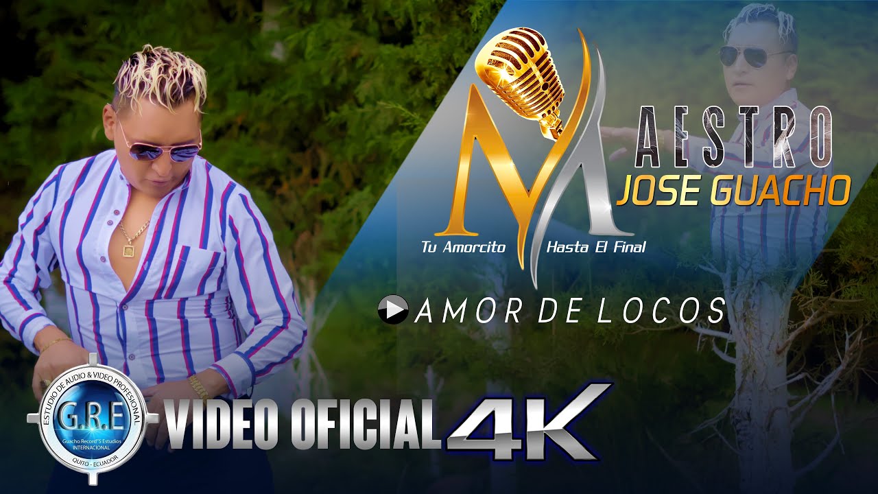 Maestro José Guacho ”Amor De Locos “ Video Oficial  Cinema 4K 2021