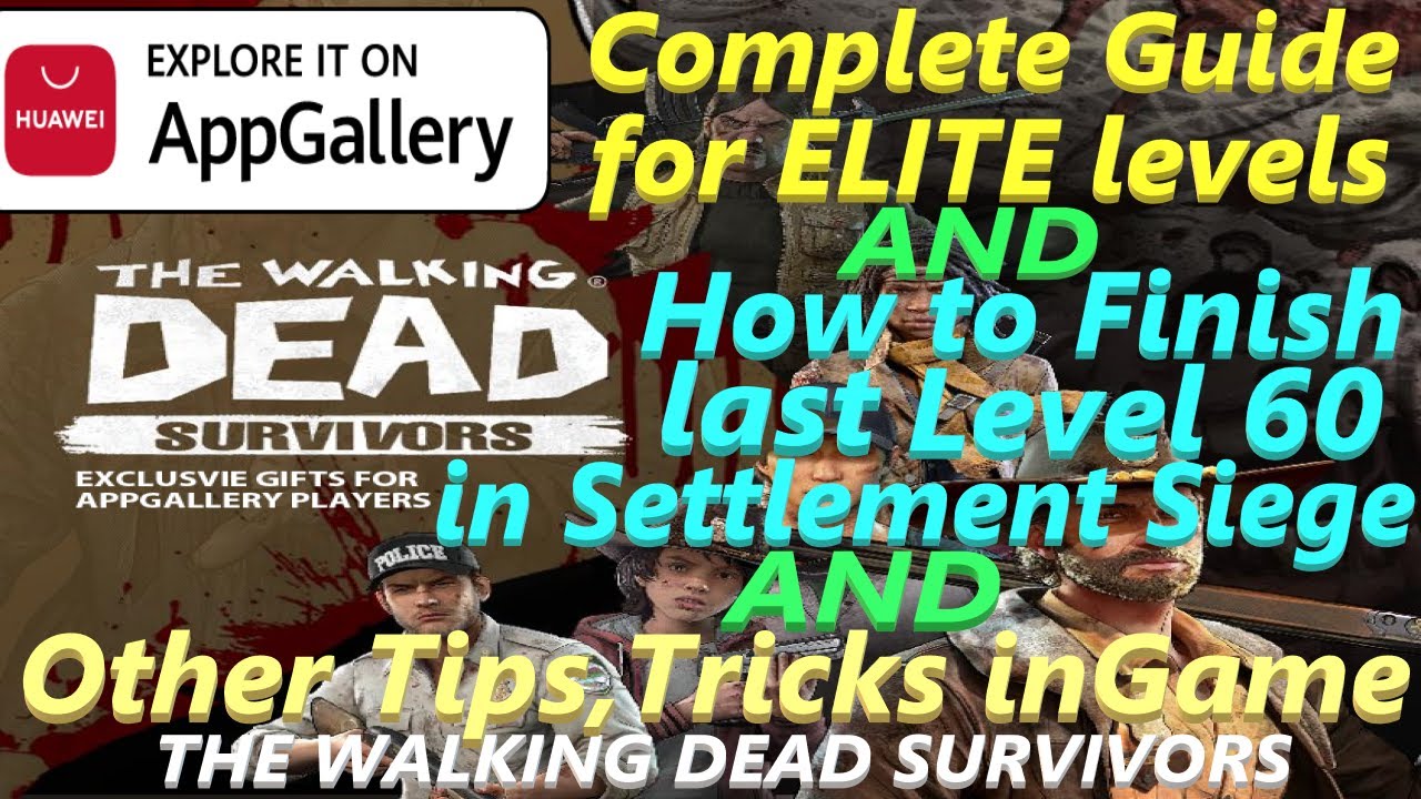 The Walking Dead Survivors - ELITE Levels & Settlement Siege Level 60 Tips,Tricks,Guide&Other Advice