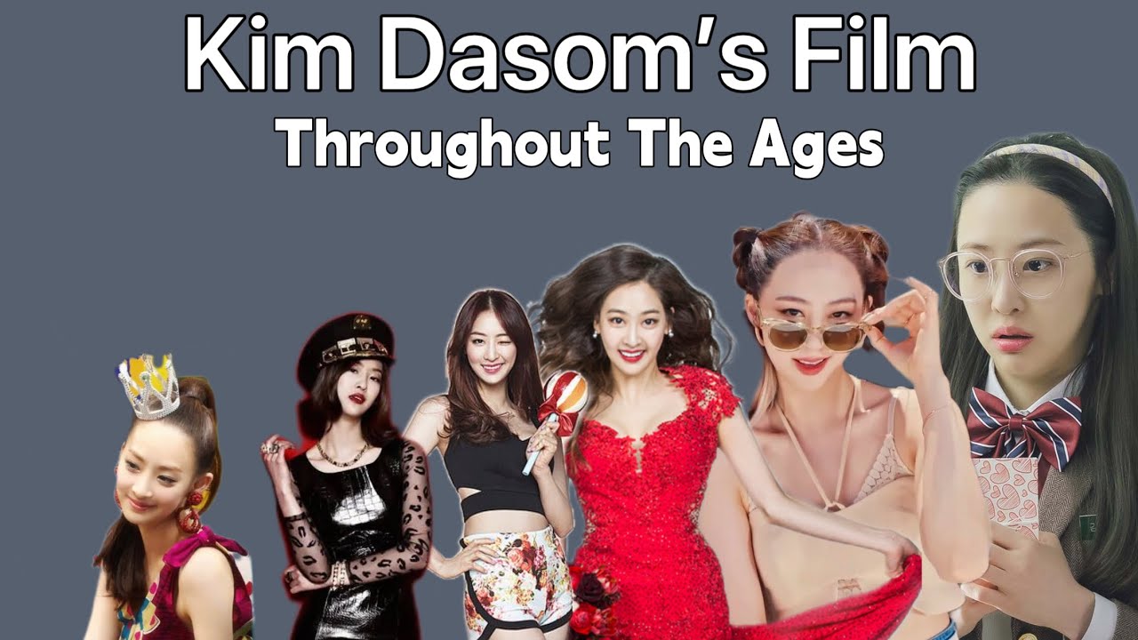 Kim Dasom Throughout The Years (2010-2024)