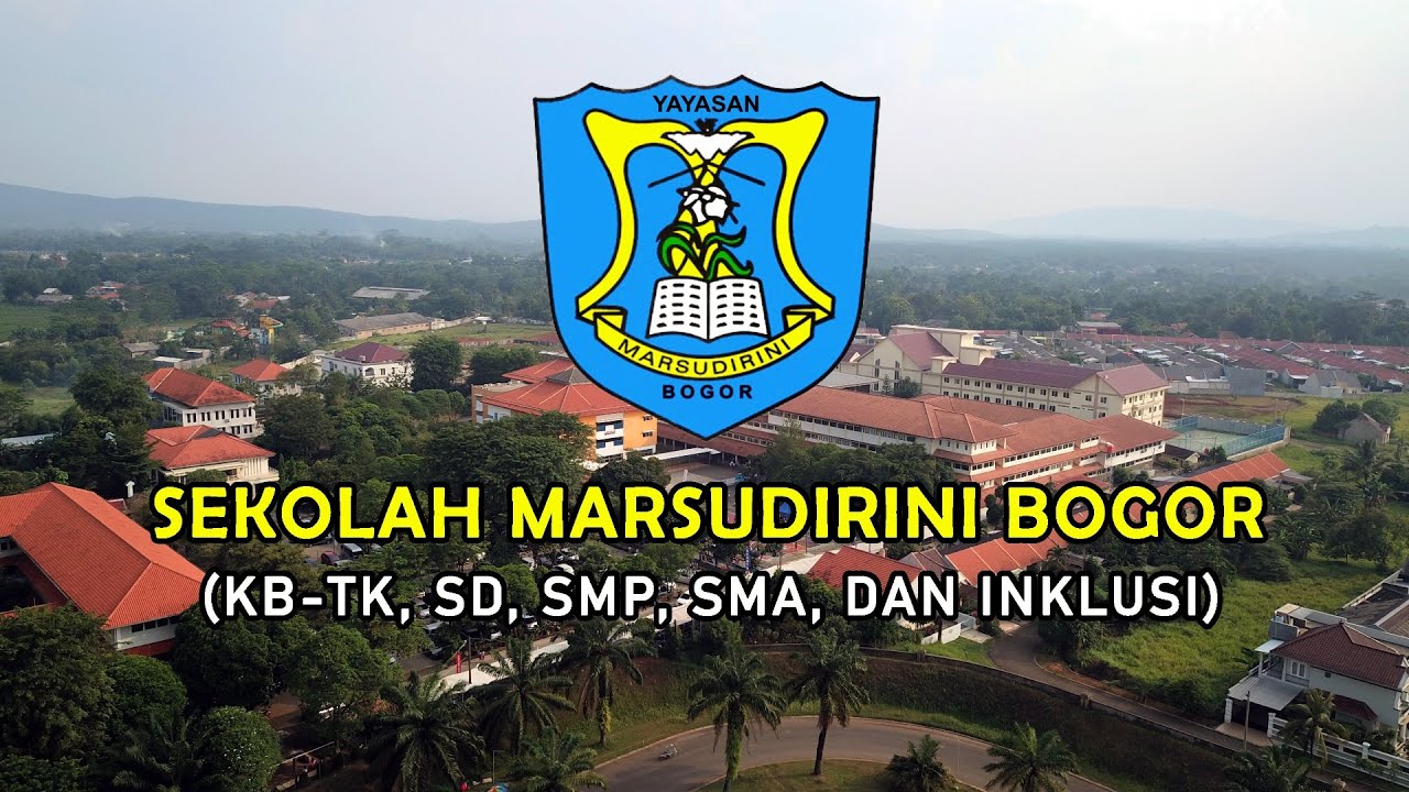 PROFIL SEKOLAH MARSUDIRINI BOGOR