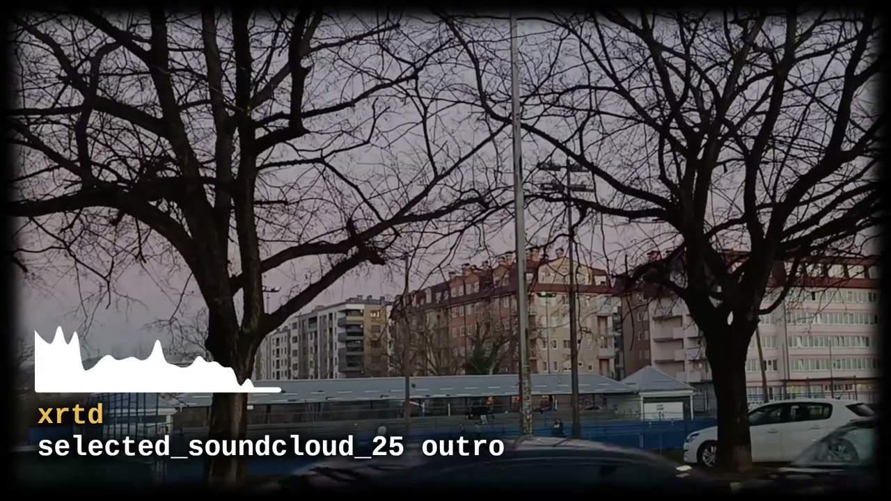 xrtd - selected_soundcloud_25 outro [selected_soundcloud_25]