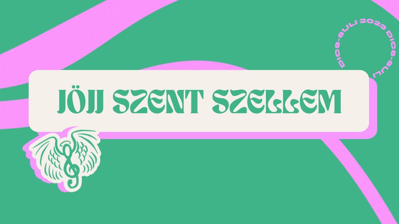 Dics-Suli 2023 - J&ouml;jj Szent Szellem