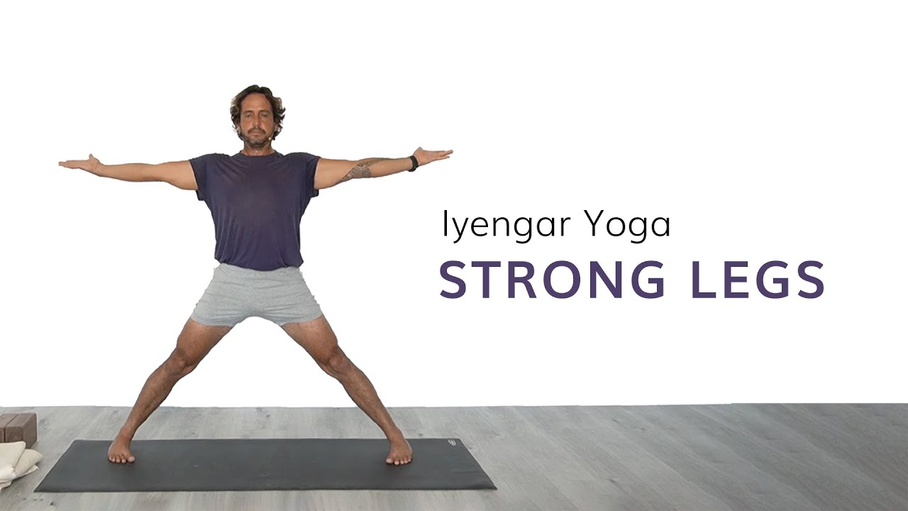 Iyengar Yoga for Strong Legs-Iyengar Yoga with Juan Carlos