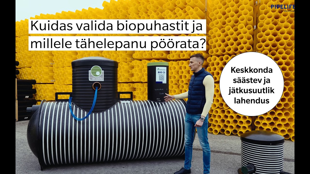 Pipelife biopuhasti ABC! Miks valida just Pipelife ja mida silmas pidada?