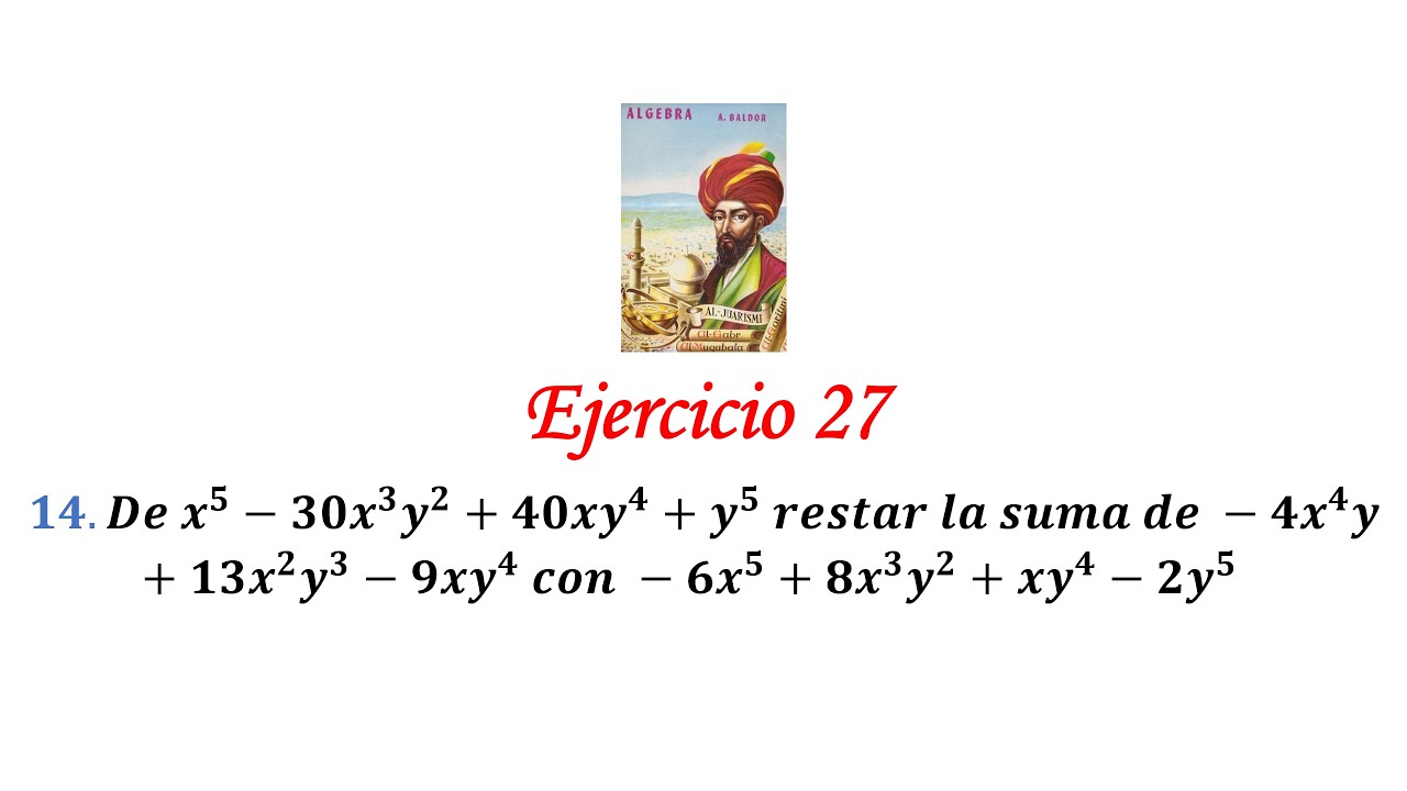 Algebra de Baldor: Ejercicio 27 - Problema 14: De x^5-30x^3y^2+40xy^4+y^5  restar la suma de -4x^4y