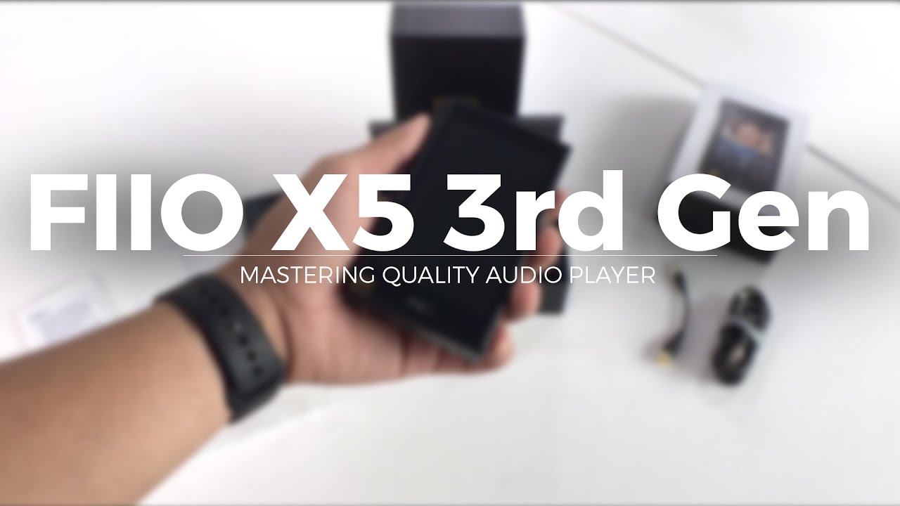 FiiO X5 3rd gen Player Unboxing Video