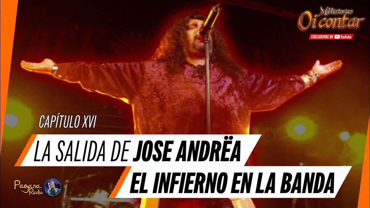Capitulo XVI: La Salida De Jose Andrea, El Infierno En la Banda | Mil Historias Oí Contar