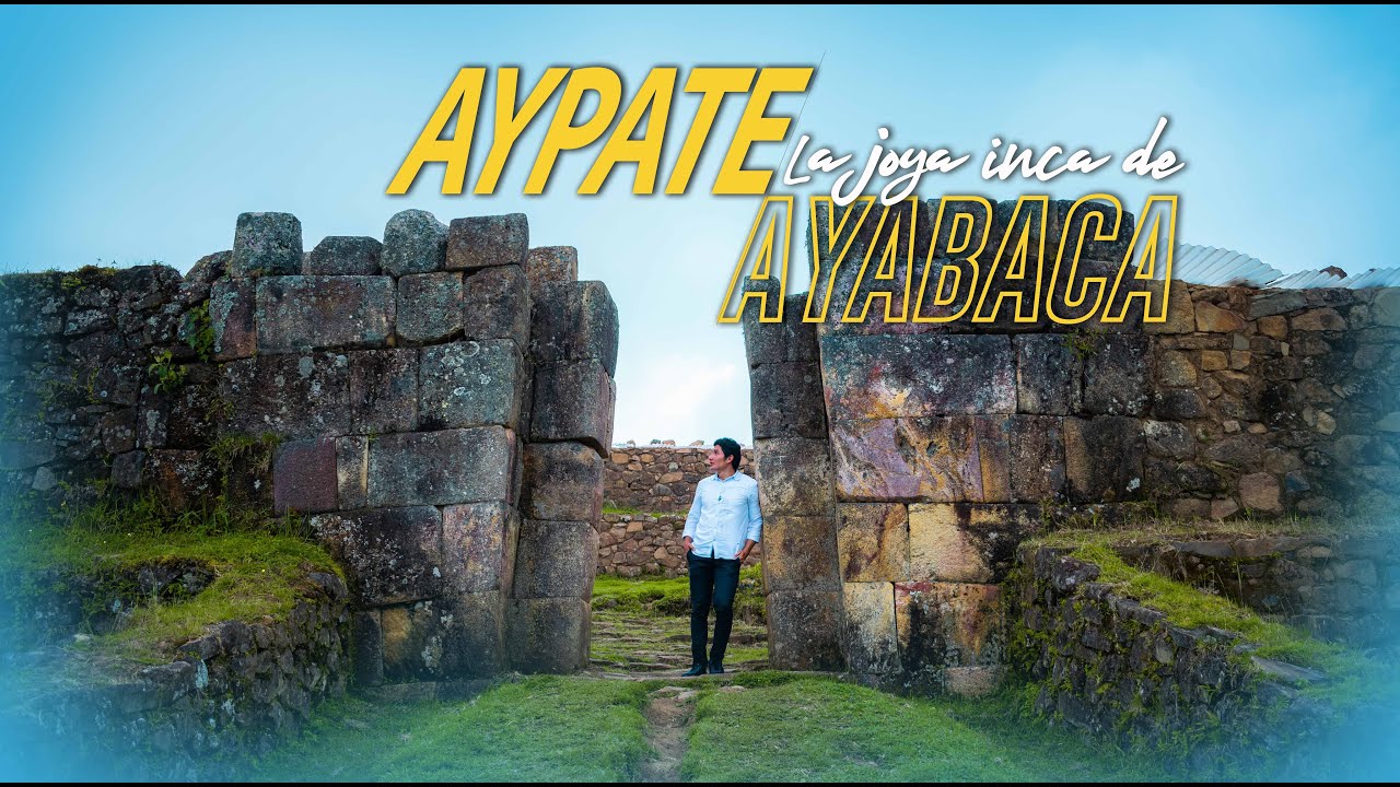 AYPATE / LA JOYA INCA INFRAVALORADA EN LA SIERRA NORTE DEL PERÚ / AYABACA