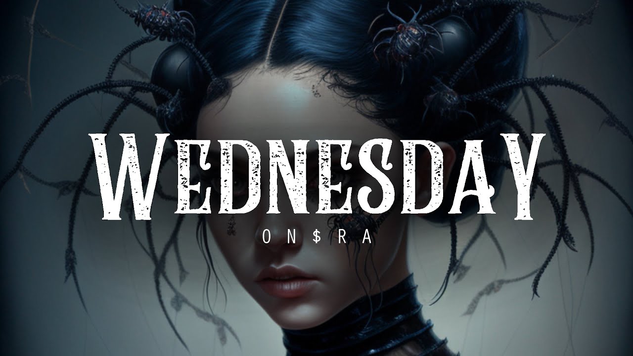 Wednesday -  Onsra (LYRICS)