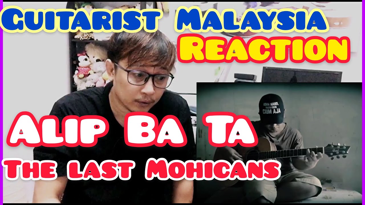 ALIP_BA_TA | THE LAST OF THE MOHICANS (main title) REACTION GUITARIST MALAYSIA |Andy Irwandy