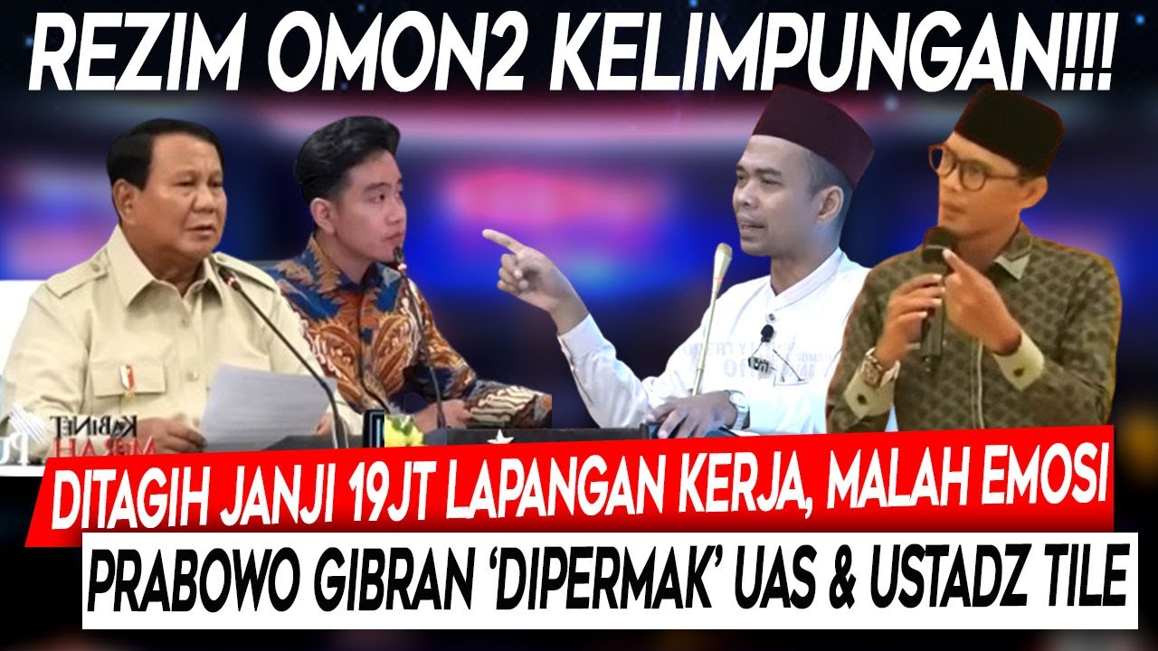 Kelimpungan❗Ditagih Janji 19JT Lapangan Kerja Malah Emosi, Prabowo Gibran Dipermak UAS Ustadz Tile