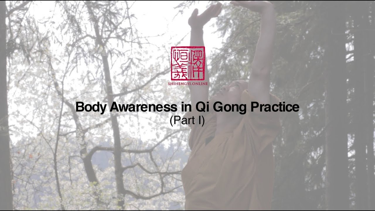 Part 1 - Body Awareness in Qi Gong Practice