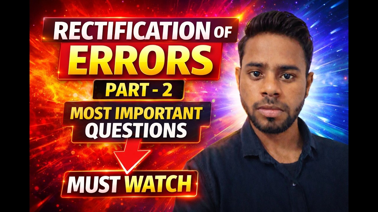 Rectification of errors | Class 11 Accountancy | Part 2 | Most Important Question | Must watch