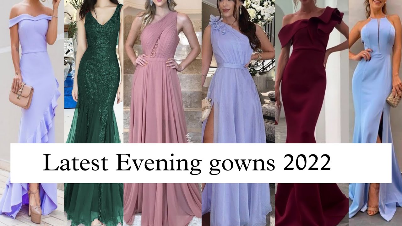 Latest evening gowns for women 2022