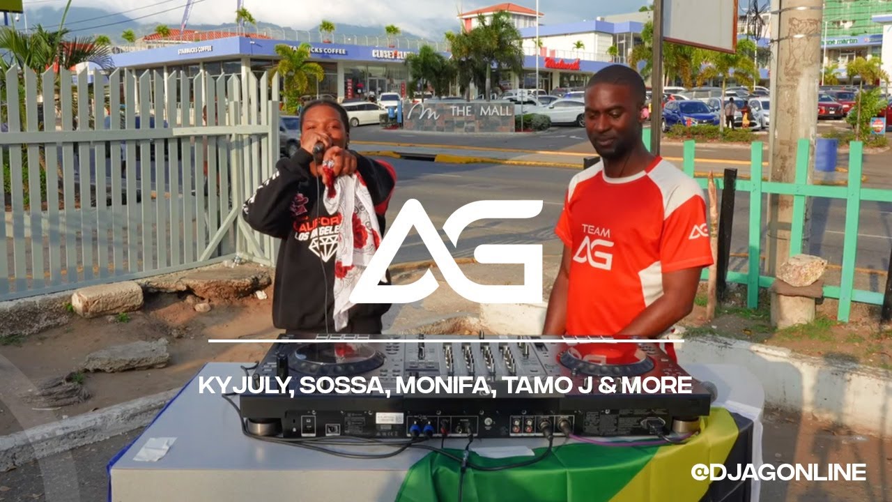 KYJULY MUSIC, TAMO J, YEZA, SOSSA, MONIFA & MORE LIVE IN KINGSTON, JAMAICA | DJ AG
