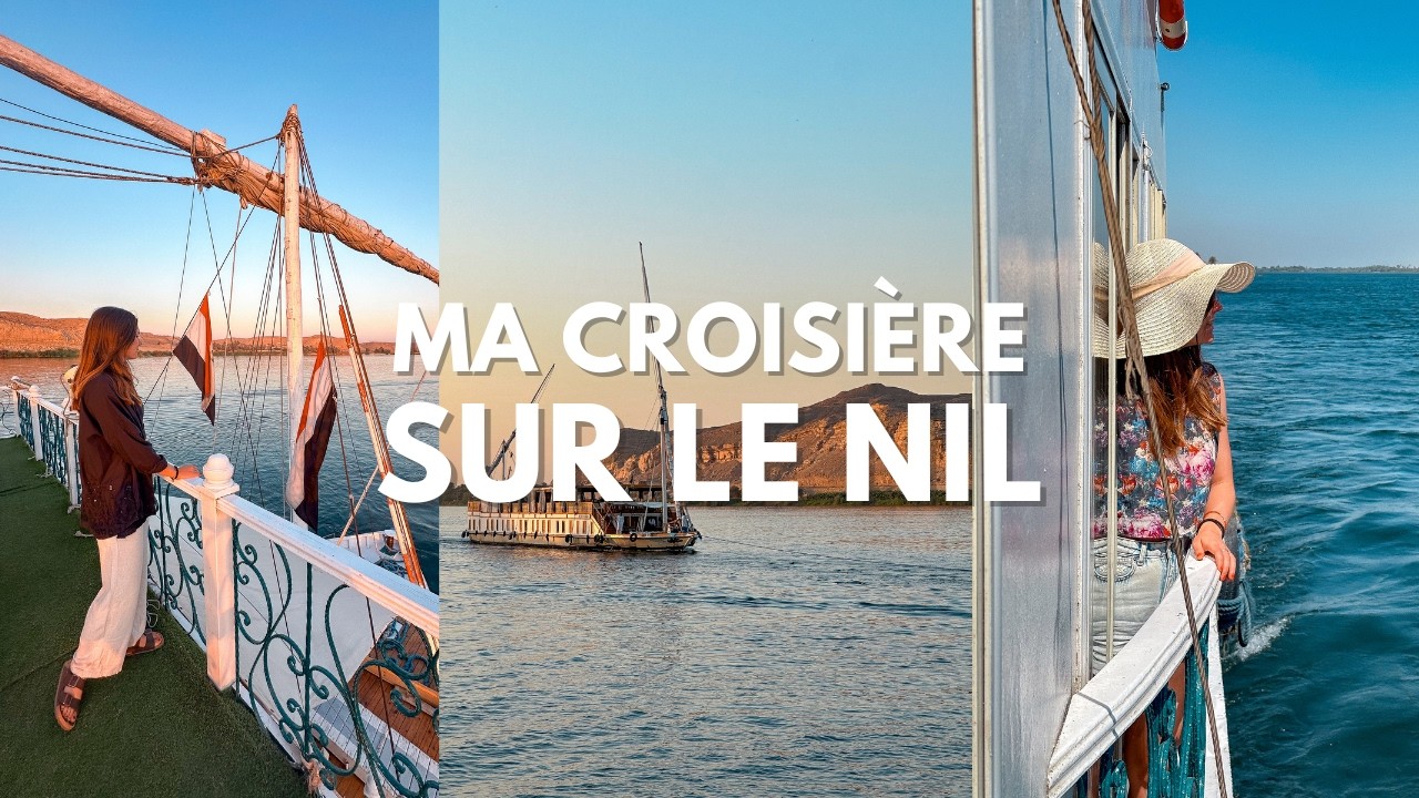 1 semaine de croisière sur le Nil en Égypte !