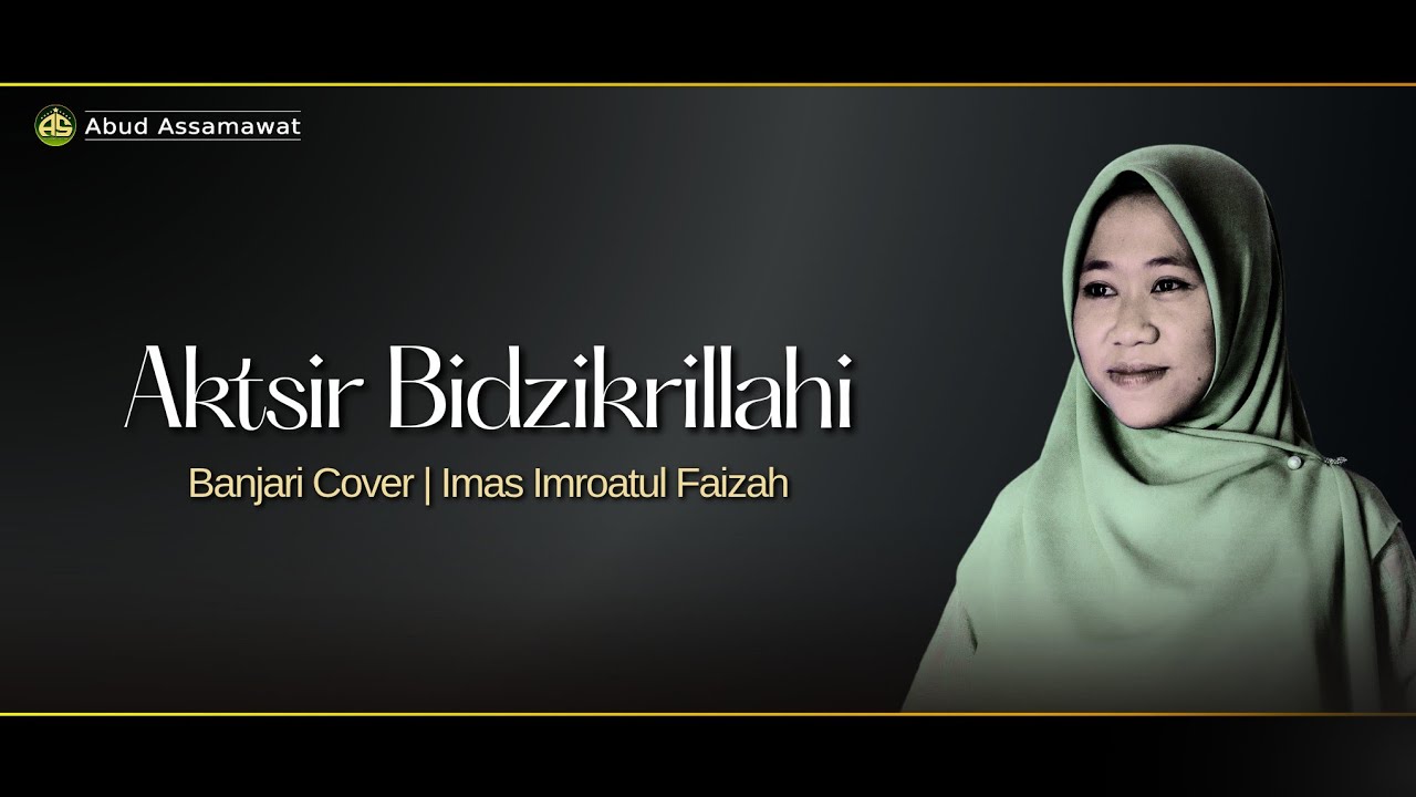 Aktsir Bidzikrillah | Banjari Cover | Imas Imroatul Faizah