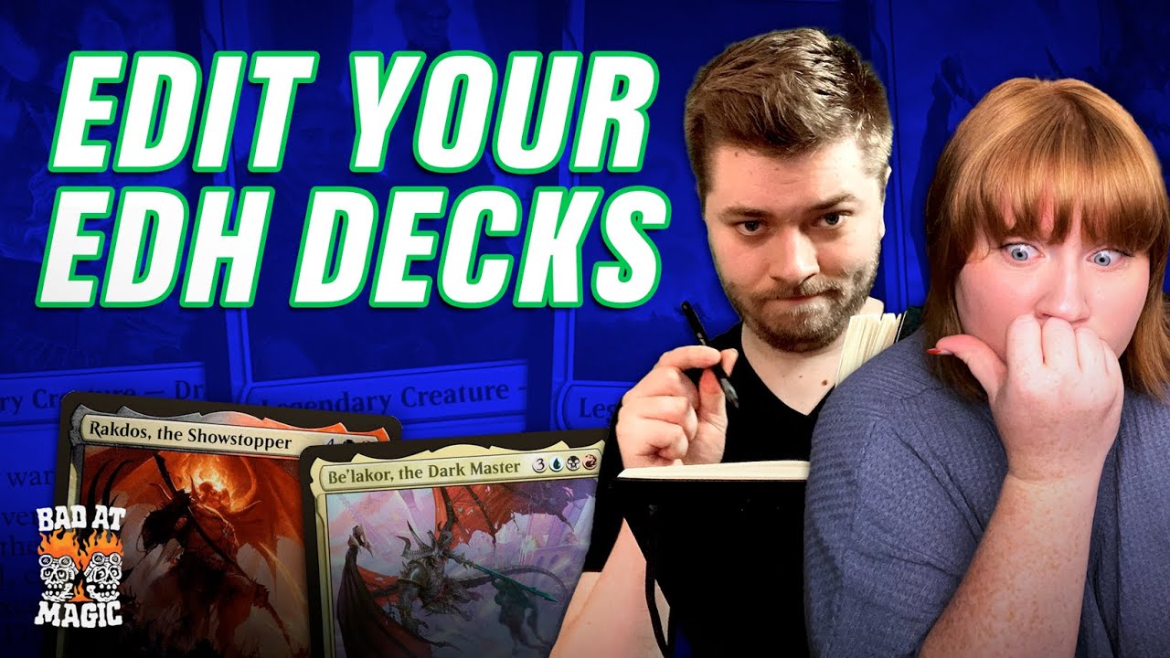 HOW TO EDIT YOUR COMMANDER DECK | Bad at Magic Ep. 16