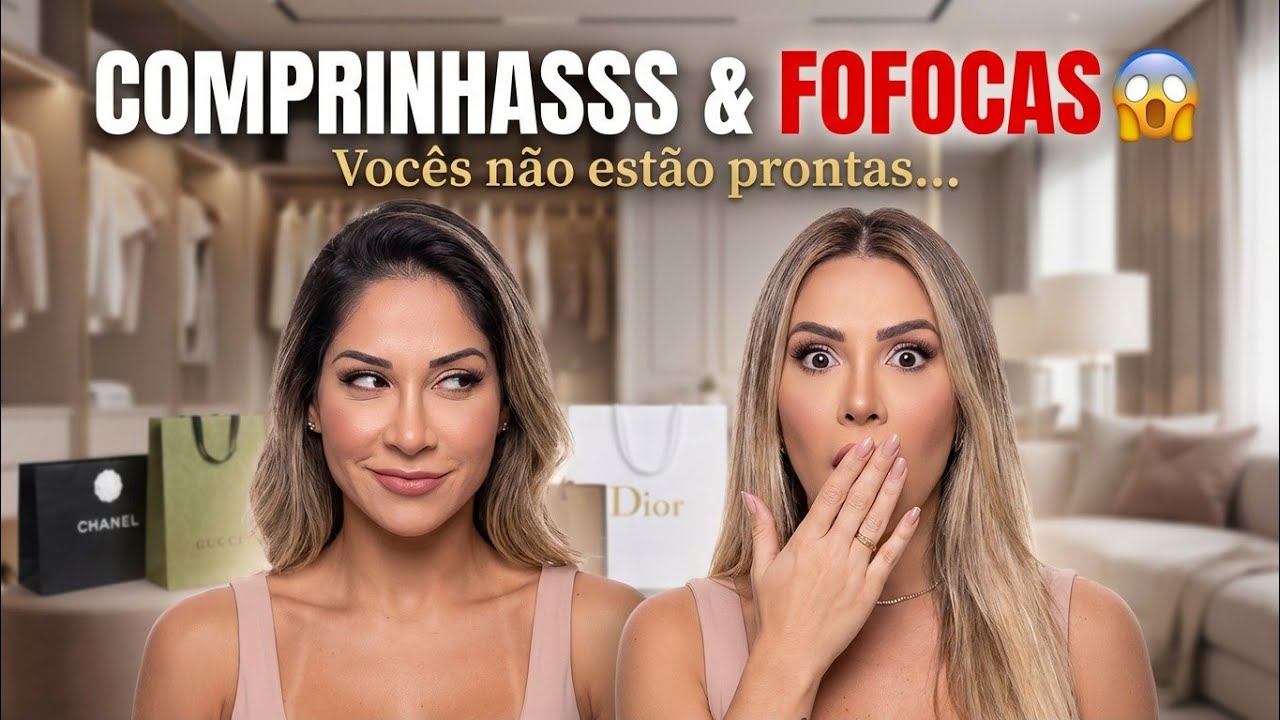 COMPRINHASSS e FOFOCAS com a Petala Barreiros