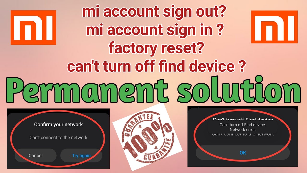 mi account sign out and sign in, can't turn off find device, factory reset-Permanent solution