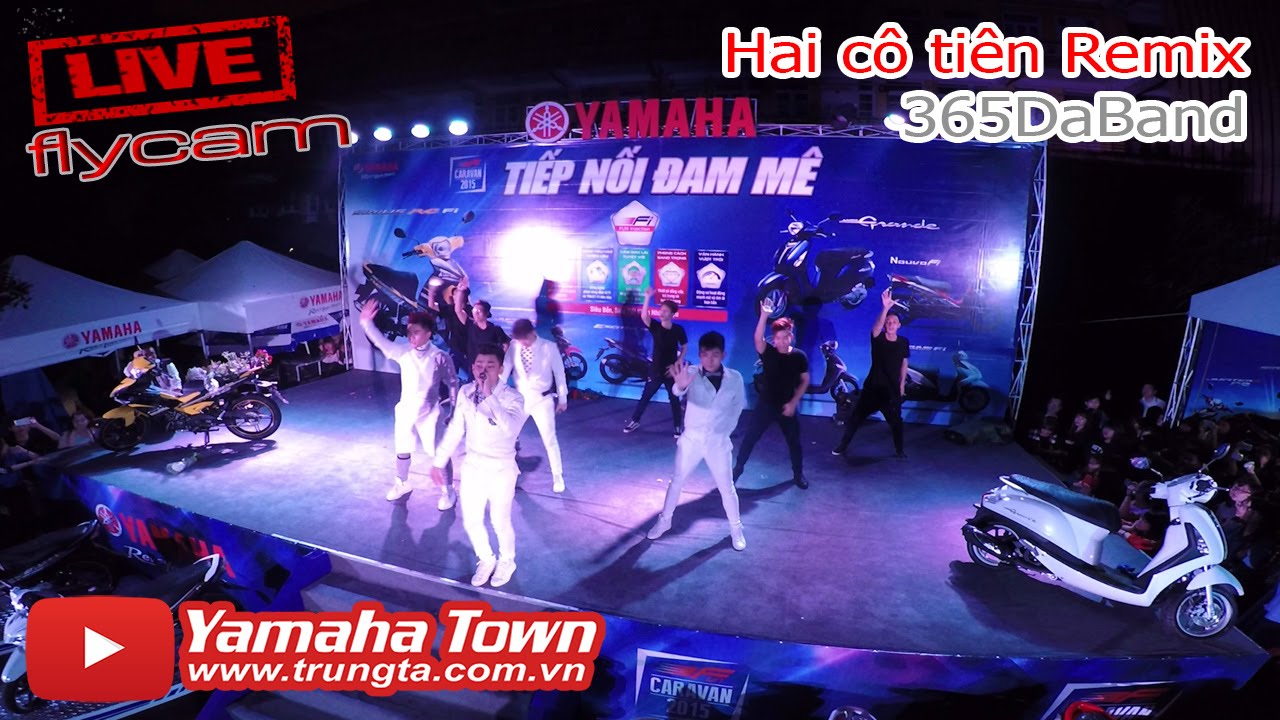 Hai c&ocirc; ti&ecirc;n Remix (365Daband) Flycam - Yamaha Fun Caravan ▶
