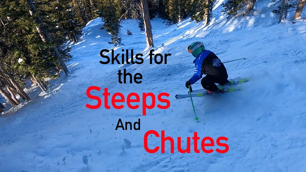 Tips to Ski the Steeps, Chutes and Trees
