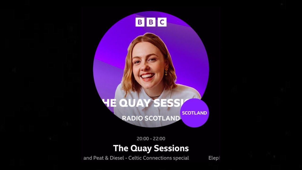 Peat & Diesel - The Quay Sessions on BBC Scotland (22 January 2025)